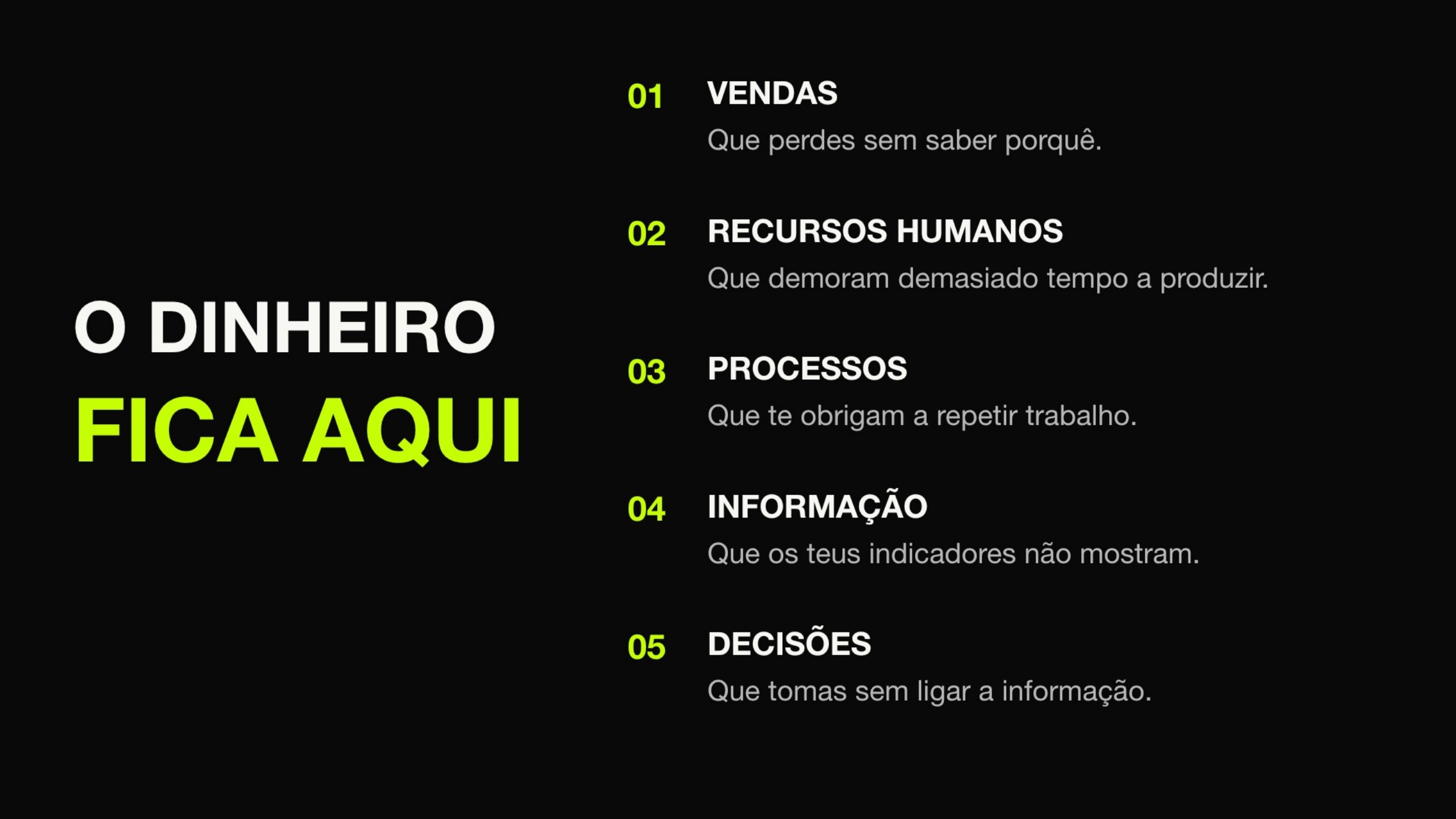 O dinheiro fica aqui